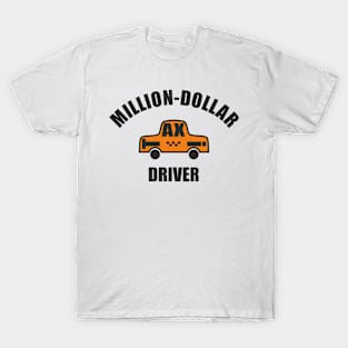 Million-dollar Taxi Driver T-Shirt